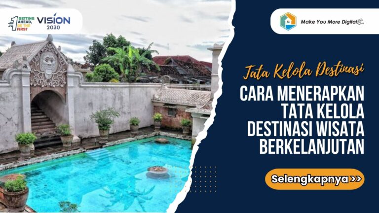 Panduan Lengkap Cara Menerapkan Tata Kelola Destinasi Wisata Berkelanjutan