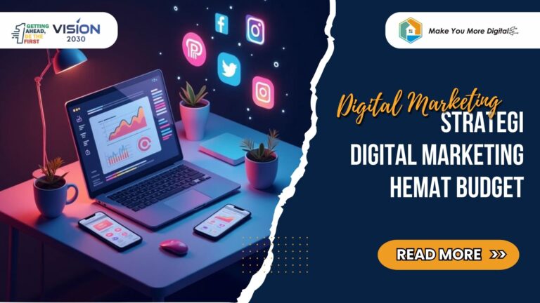 10 Strategi Digital Marketing Hemat Budget tapi Efektif untuk Mengakselerasi Bisnis Anda