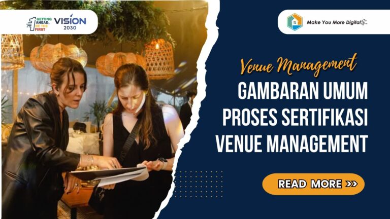 Panduan Lengkap Proses Sertifikasi Venue Management untuk Profesional Event