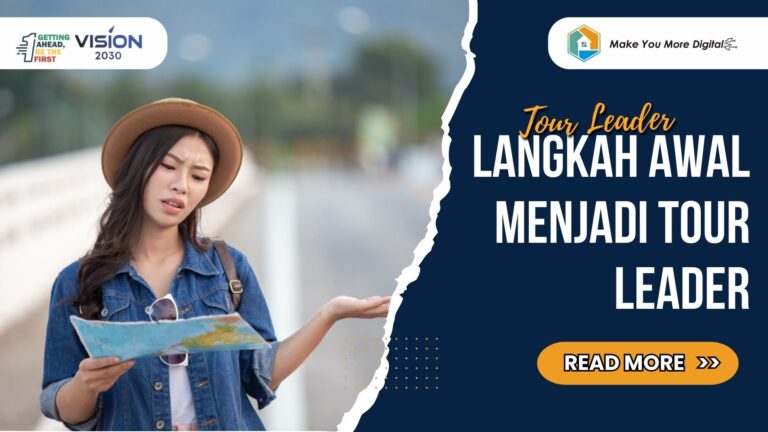 Langkah Awal Menjadi Tour Leader: Dari Hobi Jadi Karier Profesional