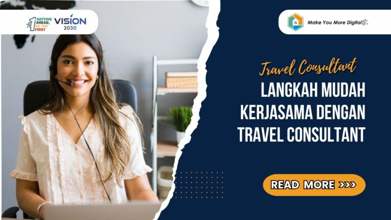 Langkah Mudah Kerjasama dengan Travel Consultant untuk Liburan Sempurna