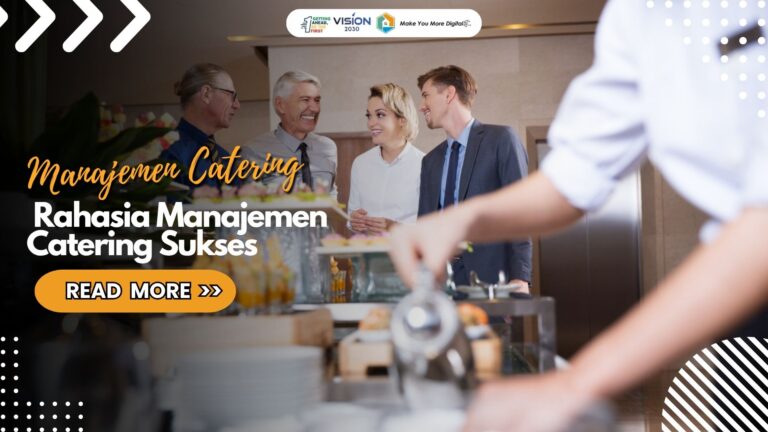 Rahasia Manajemen Catering Sukses Tanpa Ribet