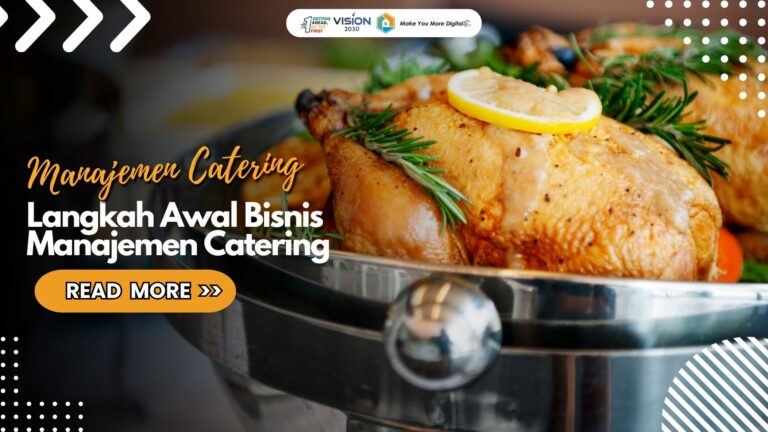 Langkah Awal Menuju Bisnis Catering yang Sukses untuk Pemula