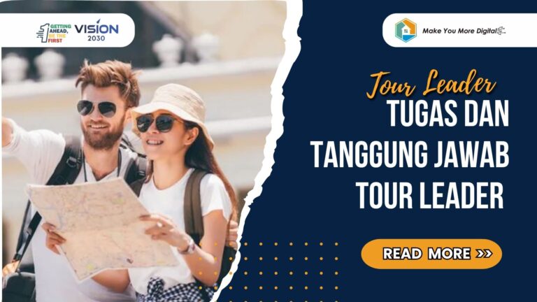 Tugas dan Tanggung Jawab Tour Leader dalam Dunia Pariwisata