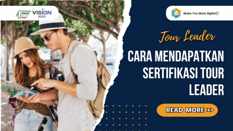 Cara Mendapatkan Sertifikasi Resmi untuk Profesi Tour Leader