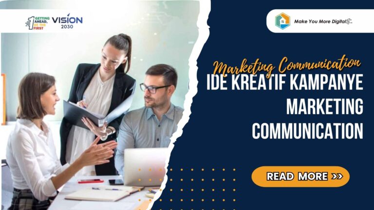 7 Ide Kreatif untuk Kampanye Marketing Communication yang Efektif