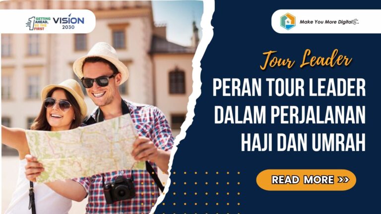 Peran Tour Leader dalam Perjalanan Ibadah Haji dan Umrah